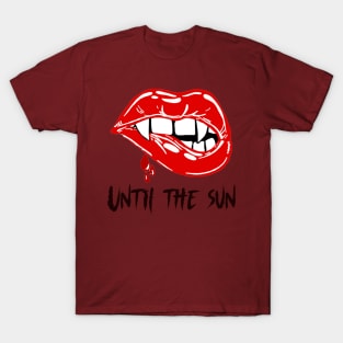 Until the sun - vampire mouth T-Shirt